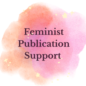 Feminist Publication Support