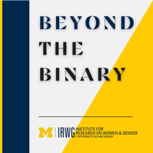 decorative image, "Beyond the Binary" with IRWG logo and U-M maize and blue colors