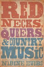 book cover "Rednecks, Queers, and Country Music"