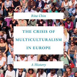 book cover with crowd of people and text: "Rita Chin, The Crisis of Multiculturalism in Europe, a History"