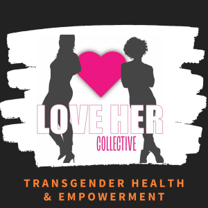 decorative image with silhouetted figures and a pink heart. Text overlaid reads "Love Her Collective: transgender health and empowerment"