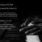 photo of hands playing piano with text "Reflecting on the Past, Reaching toward the Future, II; September 12-15, 2019 at The University of Michigan School of Music, Theatre, and Dance, E.V. Moore Building"