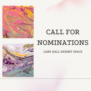 Call for Nominations: Lane Hall Exhibit Space