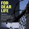 image of barbed wire fencing with text: For Dear Life, Women's Decriminalization and Human Rights in Focus